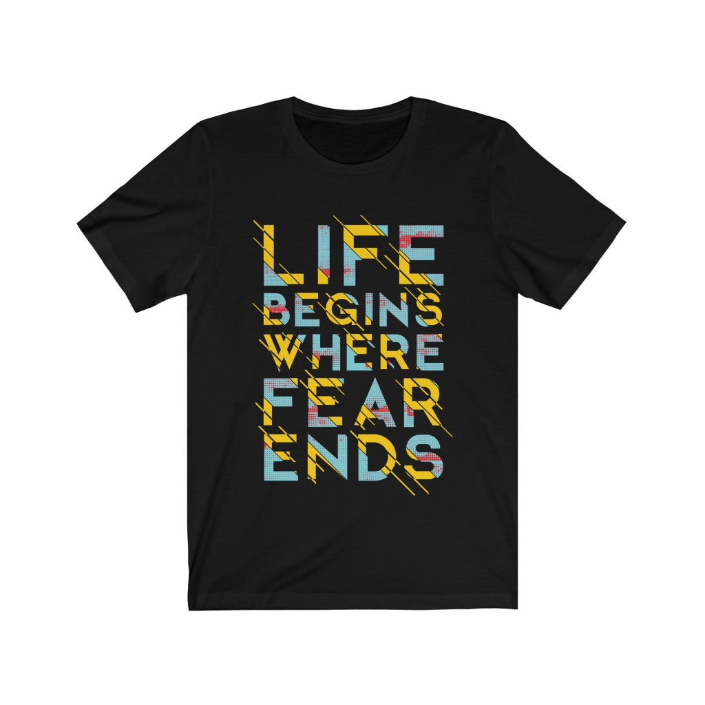 Life Begins Where Fear Ends Lettering T-Shirt