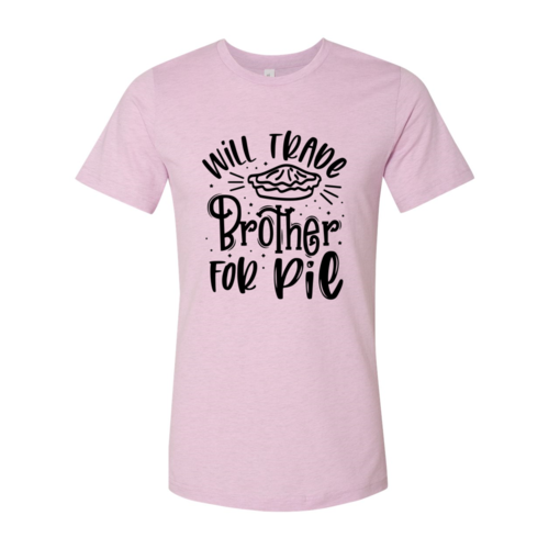 Will Trade Brother For Pie Shirt