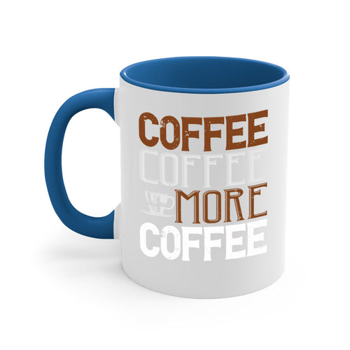 coffee coffee more coffee 283#- coffee-Mug / Coffee Cup