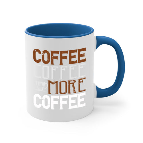 coffee coffee more coffee 283#- coffee-Mug / Coffee Cup