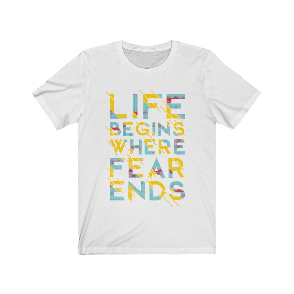 Life Begins Where Fear Ends Lettering T-Shirt