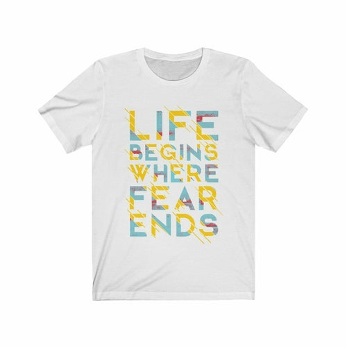 Life Begins Where Fear Ends Lettering T-Shirt