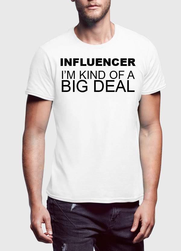 INFLUENCERS BIG DEAL T-shirt