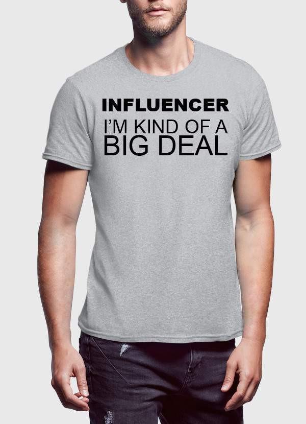 INFLUENCERS BIG DEAL T-shirt