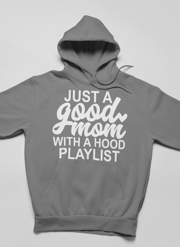 Just a Good Mom Hoodie