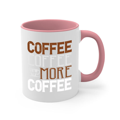 coffee coffee more coffee 283#- coffee-Mug / Coffee Cup