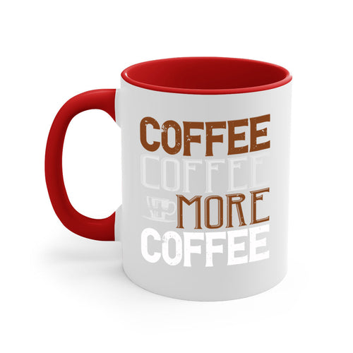 coffee coffee more coffee 283#- coffee-Mug / Coffee Cup