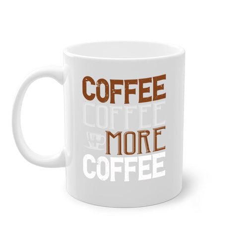 coffee coffee more coffee 283#- coffee-Mug / Coffee Cup